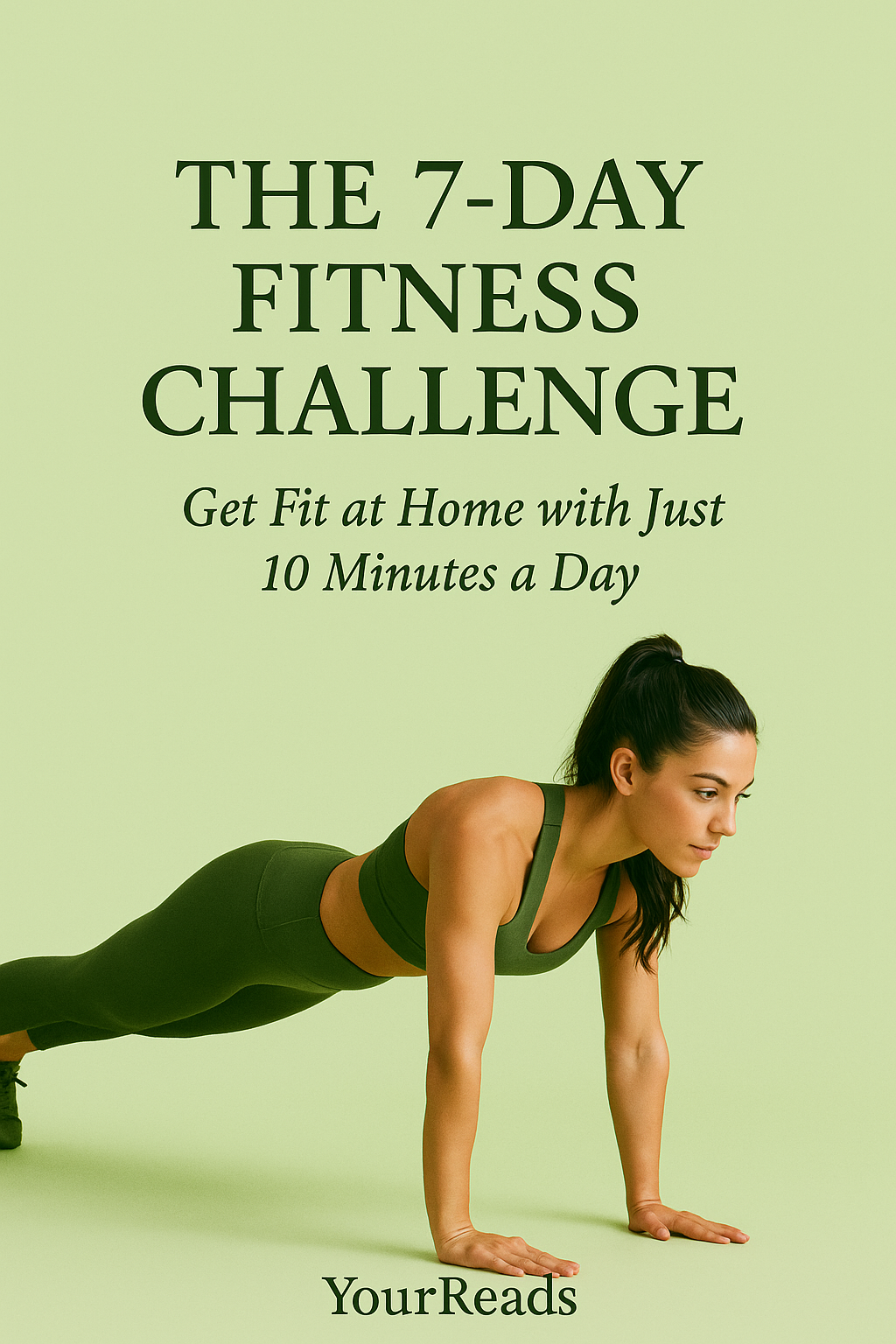 📖 The 7-Day Fitness Challenge: Get Fit at Home with Just 10 Minutes a Day!